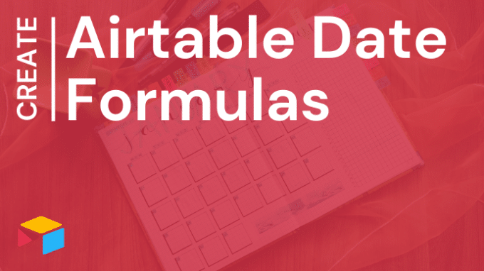 Airtable Date Formulas