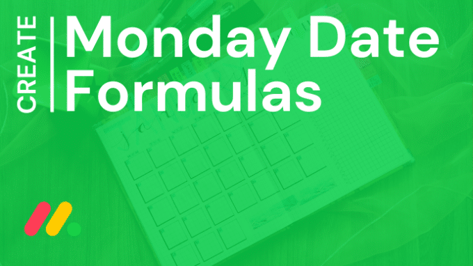 Monday Date Formulas